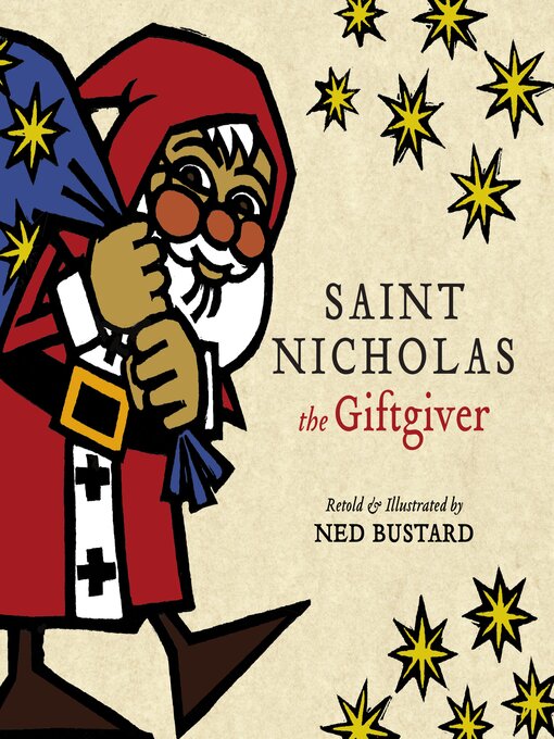 Title details for Saint Nicholas the Giftgiver (Read-aloud) by Ned Bustard - Wait list